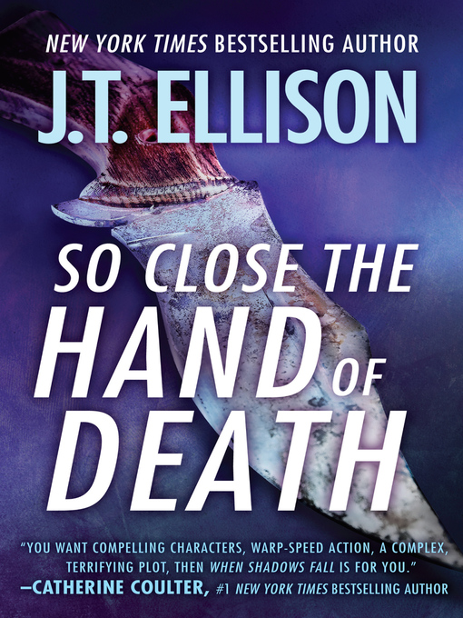 Title details for So Close the Hand of Death by J.T. Ellison - Available
